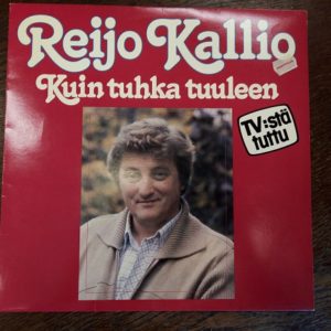 Reijo Kallio - Kuin Tuhka Tuuleen LP-levy