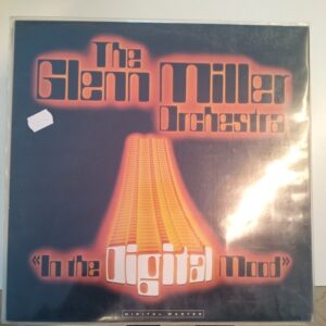 1983 The Glenn Miller Orchestra In the Digital mood (k)