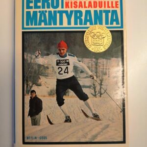 Pentti Vuorio - Eero Mäntyranta: Kairoilta Kisaladulle(K)