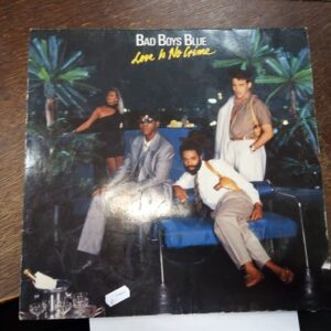 LP bad boys blue love is no crime
