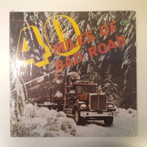 LP 40 miles of bad road (K)