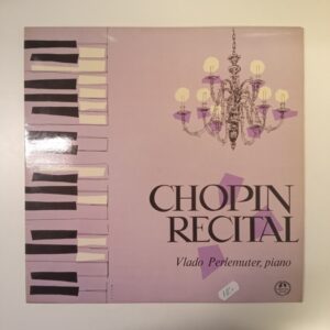 LP Chopin recital - Vlado Perlemuter, piano (K)