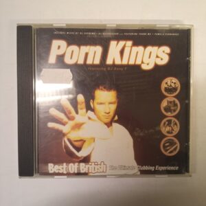 CD Porn Kings, best of British, The Ultimate Clubbing Experience (K)