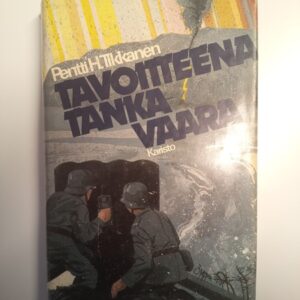 Tavoitteena Tankavaara - Pentti H. Tikkanen 1984 (K)