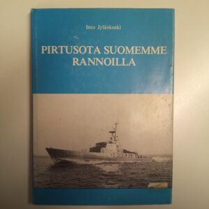 Pirtusota Suomemme rannoilla - Into Jyläskoski 1976 (K)