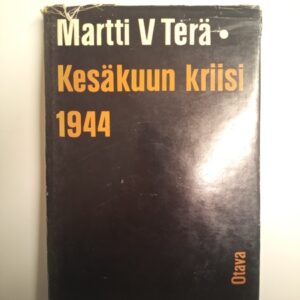 Kesäkuun kriisi 1944 - Martti V Terä 1967 (K)