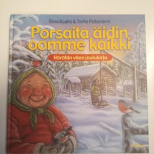 Porsaita äidin oomme kaikki - Hörölän väen joulukirja (K)