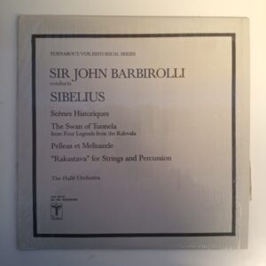 LP Turnabout/vox historcal series - Sir John Barbirolli conducts Sibelius, Scenes Historiques (K)