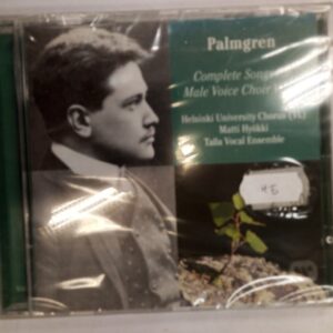 CD Palmgren Complete Songs Male Voice Choir Vol. I; Helsinki University Chorus (YL) Matti Hyökki Talla Vocal Ensemble