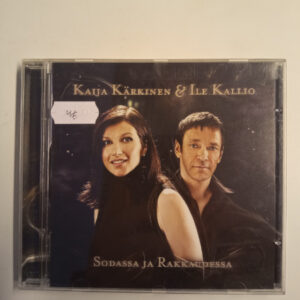CD Kaija Kärkinen ja Ile Kallio - Sodasssa ja Rakkaudessa 2005 (K)