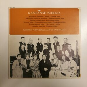 LP 1966 Kaustisen Purppuripelimannit Ja Häälaulajat – Kansanmusiikkia (K)
