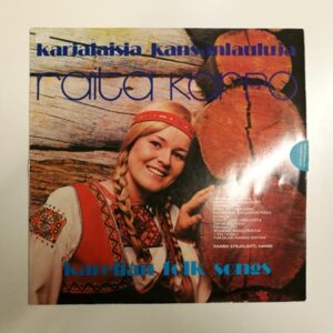 LP 1974 Raita Karpo – Karjalaisia Kansanlauluja (K)
