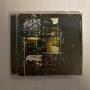 CD Don Johnson Big Band - Breaking Daylight 2003 (K)
