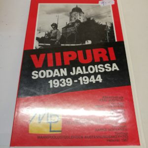 VHS Viipuri Sodan jaloissa 1939 - 1944 (K)