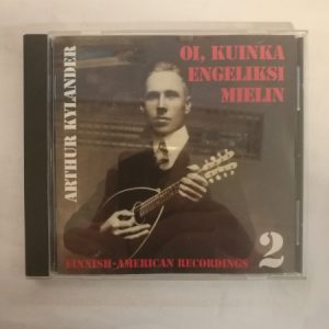 CD Arthur Kylander - Oi, kuinka engeliksi mielin, 1994 (K)