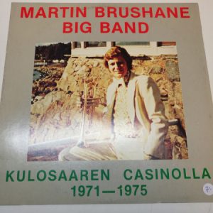 LP Martin Brushane Big Band - Kulosaaren Casinolla 1971-1975 (K)