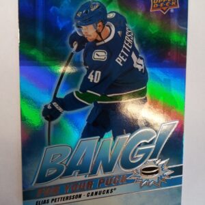 2024-2025 Upper Deck Series 2 Bang! For Your Puck Elias Pettersson