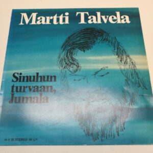 LP Martti Talvela - Sinuhun turvaan, Jumala (K)