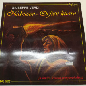 LP Giuseppe Verdi - Nabucco - Orjien kuoro, ja muita Verdin oopperahelmiä (K)