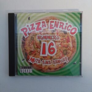 CD Pizza Enrico - Nummero 16, Mita sina sanoa? (K)