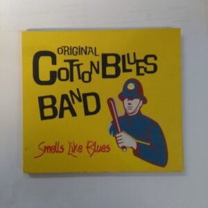 CD Original Cotton Blues Band - Smells like Blues (K)