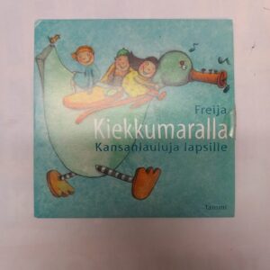 CD Freija Kiekkumaralla Kansanlauluja lapsille