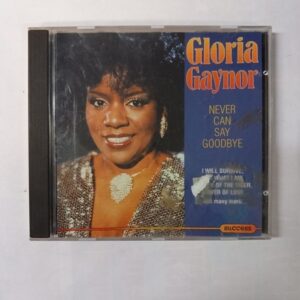 CD Gloria Gaynor - Never can say goodbye