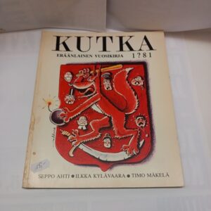 1980 KUTKA 1?81: Eräänlainen vuosikirja - Seppo Ahti, Ilkka Kylävaara, Timo Mäkelä