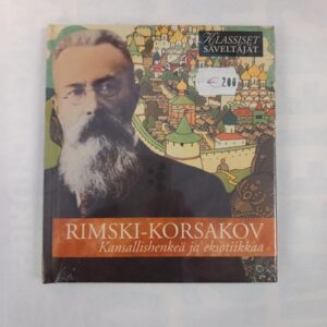 CD Klassiset säveltäjät: Rimski-Korsakov - Kansallishenkeä ja eksotiikkaa, Myöhäisromantiikka