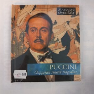 CD Klassiset säveltäjät: Puccini - Oopperan suuret tragediat, 1900-luku