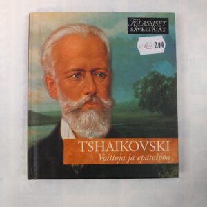 CD Klassiset säveltäjät: Tshaikovski - Voittoja ja epätoivoa, Myöhäisromantiikka