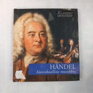 CD Klassiset säveltäjät: Händel - Kuninkaallista musiikkia, Barokki