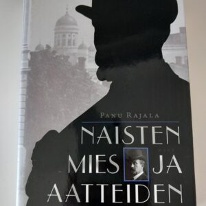 Naisten Mies ja Aatteiden, Juhani Ahon Elämäntaide